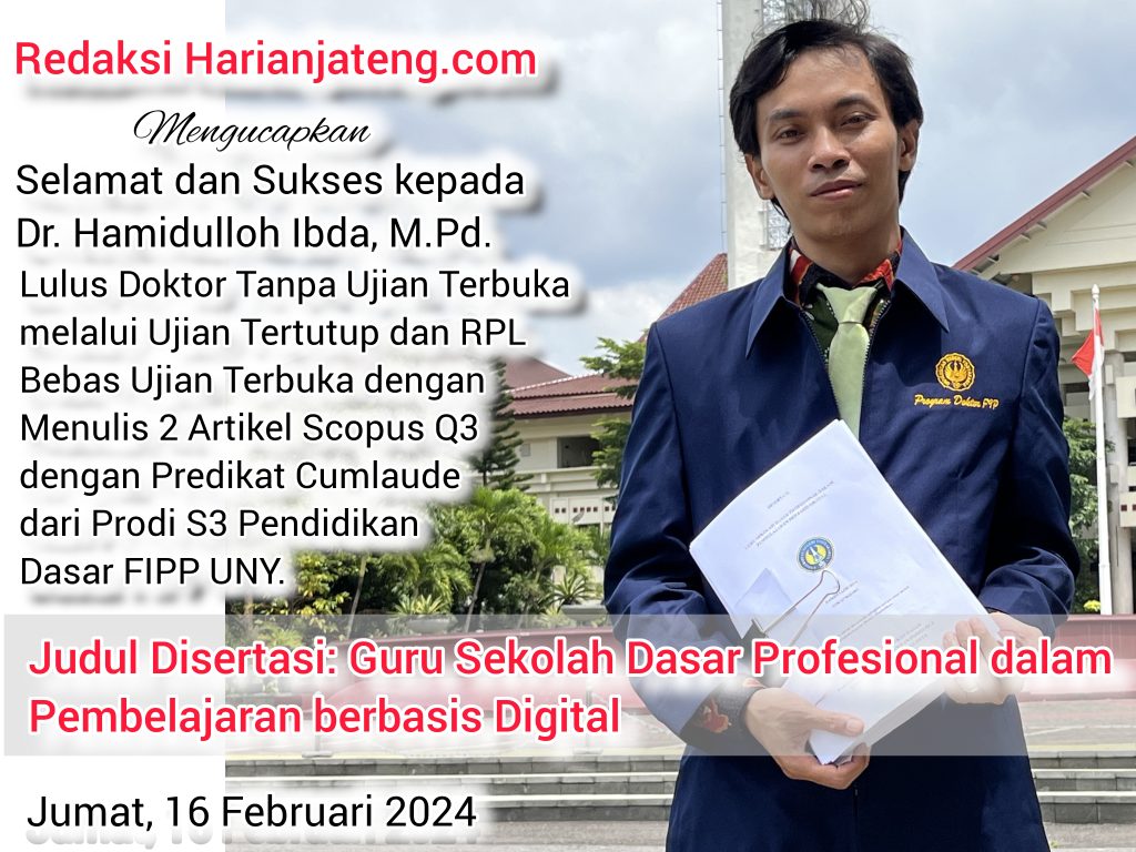 Redaksi Harianjateng.com Mengucapkan selamat dan Sukses kepada Dr. Hamidulloh Ibda, M.Pd.